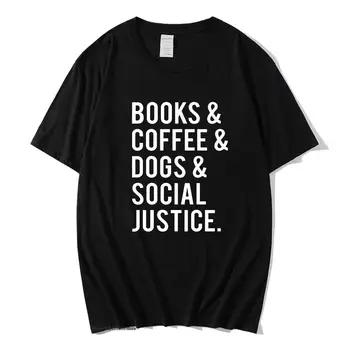 Книга, на кафе, на кучета и социална справедливост, тениски с писмото по образец, дамски тениски, летни дрехи, тениски от 100% памук, мъжки ризи